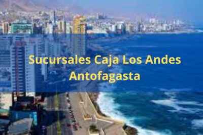Sucursales Caja Los Andes Antofagasta