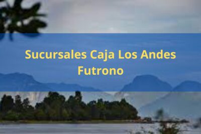 Sucursales Caja Los Andes Futrono