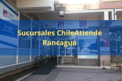 Sucursales ChileAtiende Rancagua