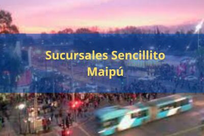 Sucursales Sencillito Maipú