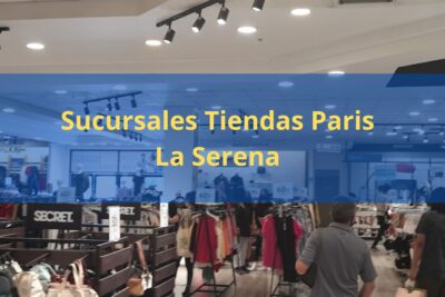 Sucursales Tiendas Paris La Serena