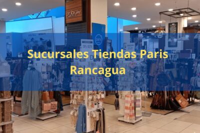 Sucursales Tiendas Paris Rancagua